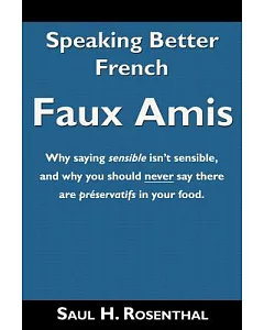 Speaking Better French: Faux Amis