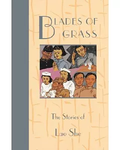 Blades of Grass: The Stories of lao she