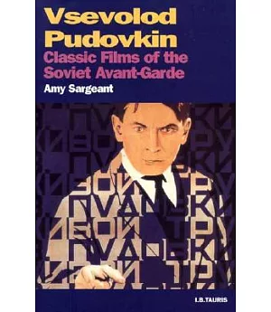 Vsevolod Pudovkin: Classic Films of the Soviet Avant-Garde