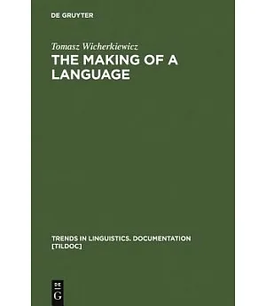 The Making of a Language: The Case of the Idiom of Wilamowice, Southern Poland