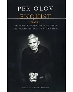 Enquist: Plays: 1 Night of the Tribades, Rain Snakes, The Hour of the Lynx, The Image Makers