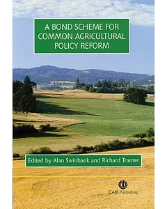 A Bond Scheme For Common Agricultural Policy Reform