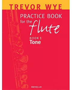 Practice Book For The Flute: Book 1 Tone