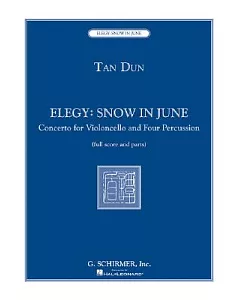 Elegy: Snow in June: Concerto for Violoncello And Four Percussion