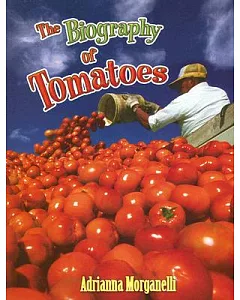 The Biography of Tomatoes
