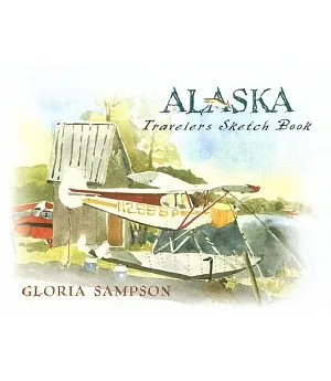 Alaska Travelers Sketchbook