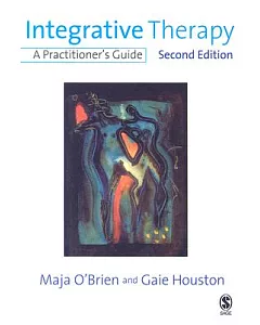 Integrative Therapy: A Practitioner’s Guide