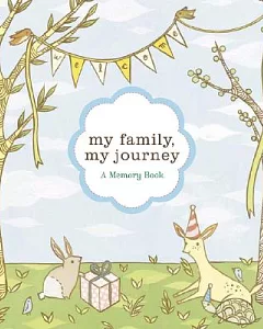 My Family, My Journey: A Baby Book for Adoptive Families : A Memory Book