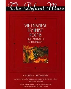 The Defiant Muse: Vietnamese Feminist Poems from Antiquity to the Present, A Bilingual Anthology