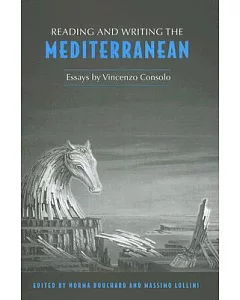 Reading and Writing the Mediterranean: Essays by Vincenzo Consolo