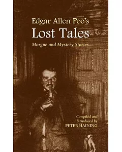 Edgar Allen Poe’s Lost Tales: Morgue and Mystery Stories