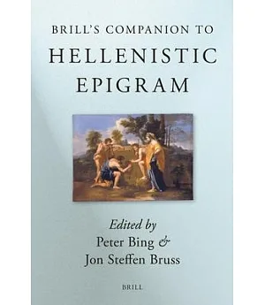 Brill’s Companion to Hellenistic Epigram: Down to Philip