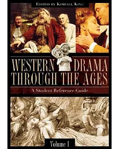 Western Drama Through the Ages: A Student Reference Guide