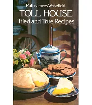 Toll House Tried and True Recipes