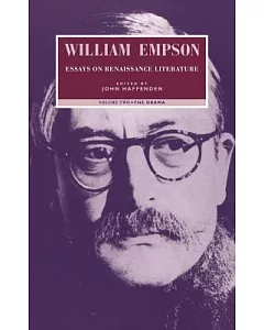 William empson: Essays on Renaissance Literature : The Drama