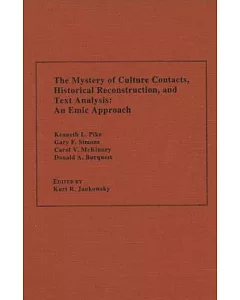 The Mystery of Culture Contacts, Historical Reconstruction, and Text Analysis: An Emic Approach