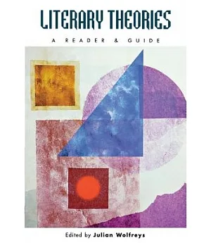 Literary Theories: A Reader and Guide