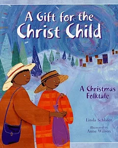 A Gift for the Christ Child: A Christmas Folktale