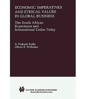 Economic Imperatives and Ethical Values in Global Business: The South African Experience and International Codes Today