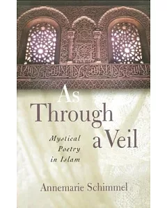 As Through a Veil: Mystical Poerty in Islam