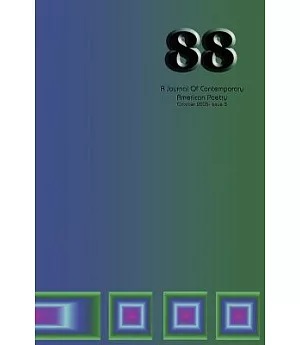 88: A Journal of Contemporary American Poetry - Issue 5