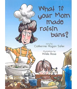 What If Your Mom Made Raisin Buns