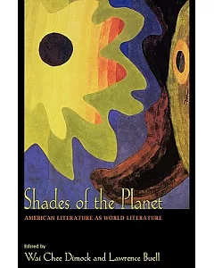Shades of the Planet: American Literature As World Literature