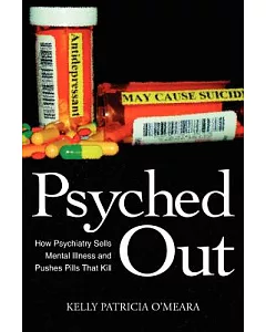 Psyched Out: How Psychiatry Sells Mental