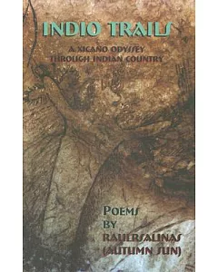 Indio Trails: A Xicano Odyssey Through Indian Country