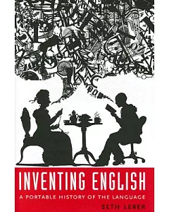Inventing English: A Portable History of the Language