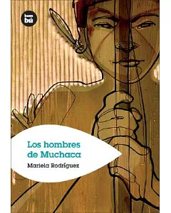 Los Hombres De Muchaca / The Men of Muchaca