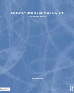 The Monthly Mask of Vocal Music 1702-11