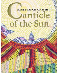 Canticle of the Sun: A Hymn of Saint Francis of Assisi