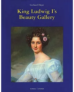 King Ludwig I’s Beauty Gallery