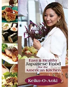 Easy and Healthy Japanese Food for the American Kitchen