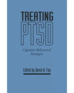 Treating Ptsd: Cognitive-Behavioral Strategies