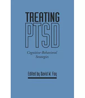 Treating Ptsd: Cognitive-Behavioral Strategies