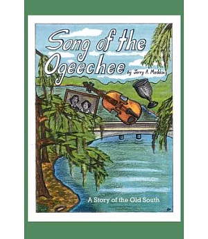 Song of the Ogeechee: A Story of the Old South
