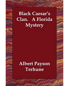 Black Caesar’s Clan. a Florida Mystery
