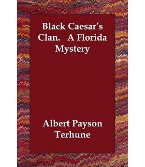 Black Caesar’s Clan. a Florida Mystery
