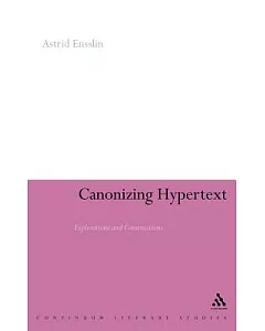 Canonising Hypertext: Explorations and Constructions