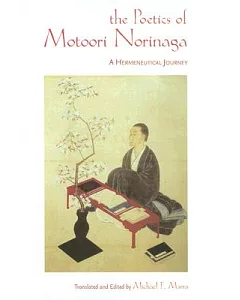 The Poetics of Motoori Norinaga: A Hermeneutical Journey