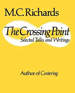 The Crossing Point: Selected Talks and Writings