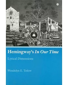 Hemingway’s in Our Time: Lyrical Dimensions