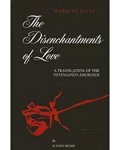 The Disenchantments of Love: A Translation of the Desenganos Amorosos
