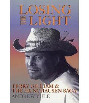 Losing the Light: Terry Gilliam and the Munchausen Saga