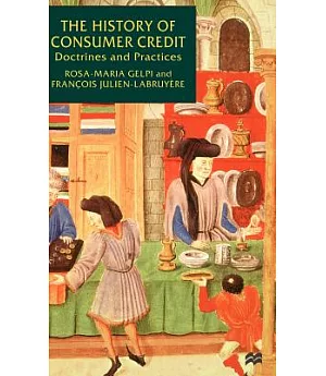 The History of Consumer Credit: Doctrines and Practice