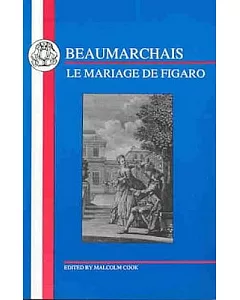 Beaumarchais: Le Mariage De Figaro