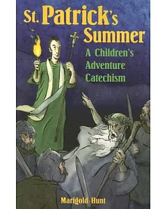 St. Patrick’s Summer: A Children’s Adventure Catechism