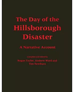 The Day Of The Hillsborough Disaster: A Narrative Account